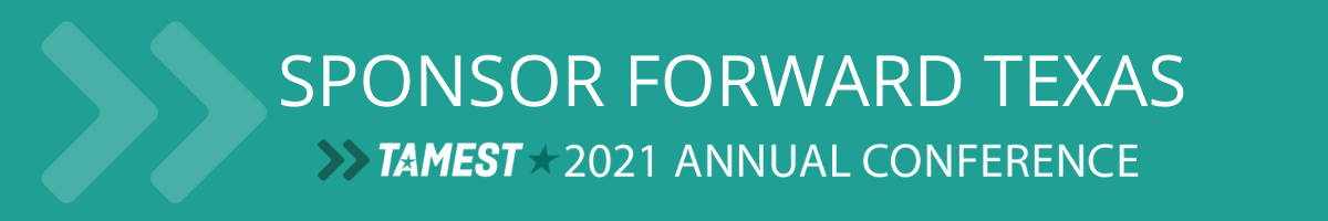 TAMEST 2021 Annual Conference Sponsorship Opportunities