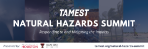 TAMEST Natural Hazards Summit