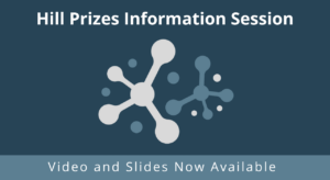 Hill Prizes Info Session VIdeo and Slides Available