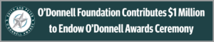 O’Donnell Foundation Contributes $1 Million to Endow TAMEST Edith and Peter O’Donnell Awards Ceremony